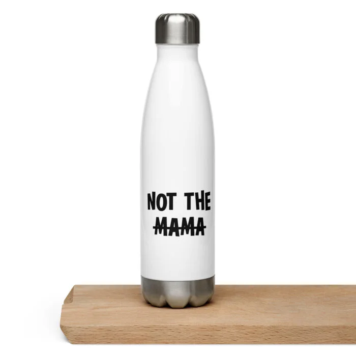 not the mama waterbottles