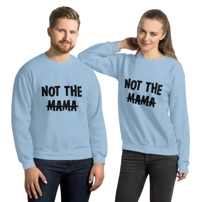 not the mama sweatshirt