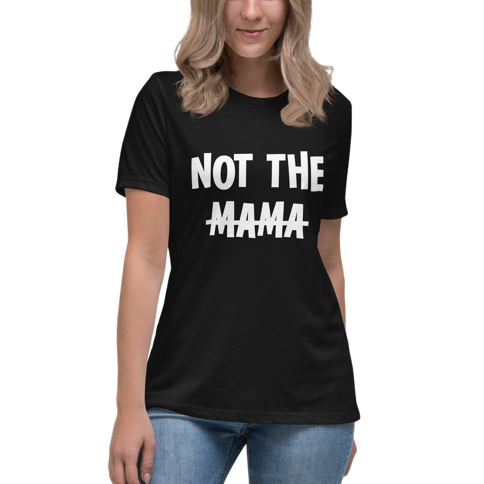 not the mama tshirt